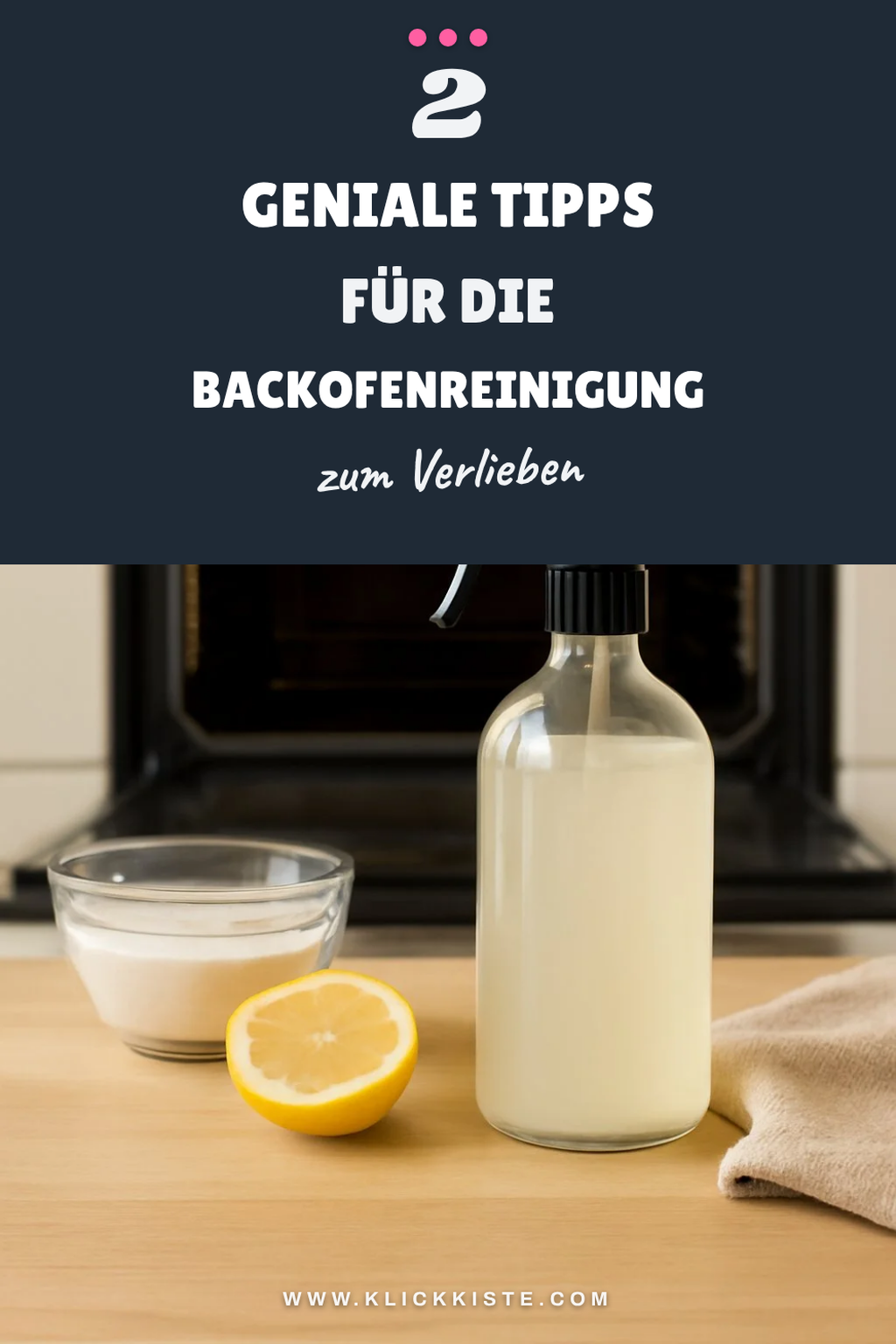 So reinigst du deinen Backofen mit Hausmitteln