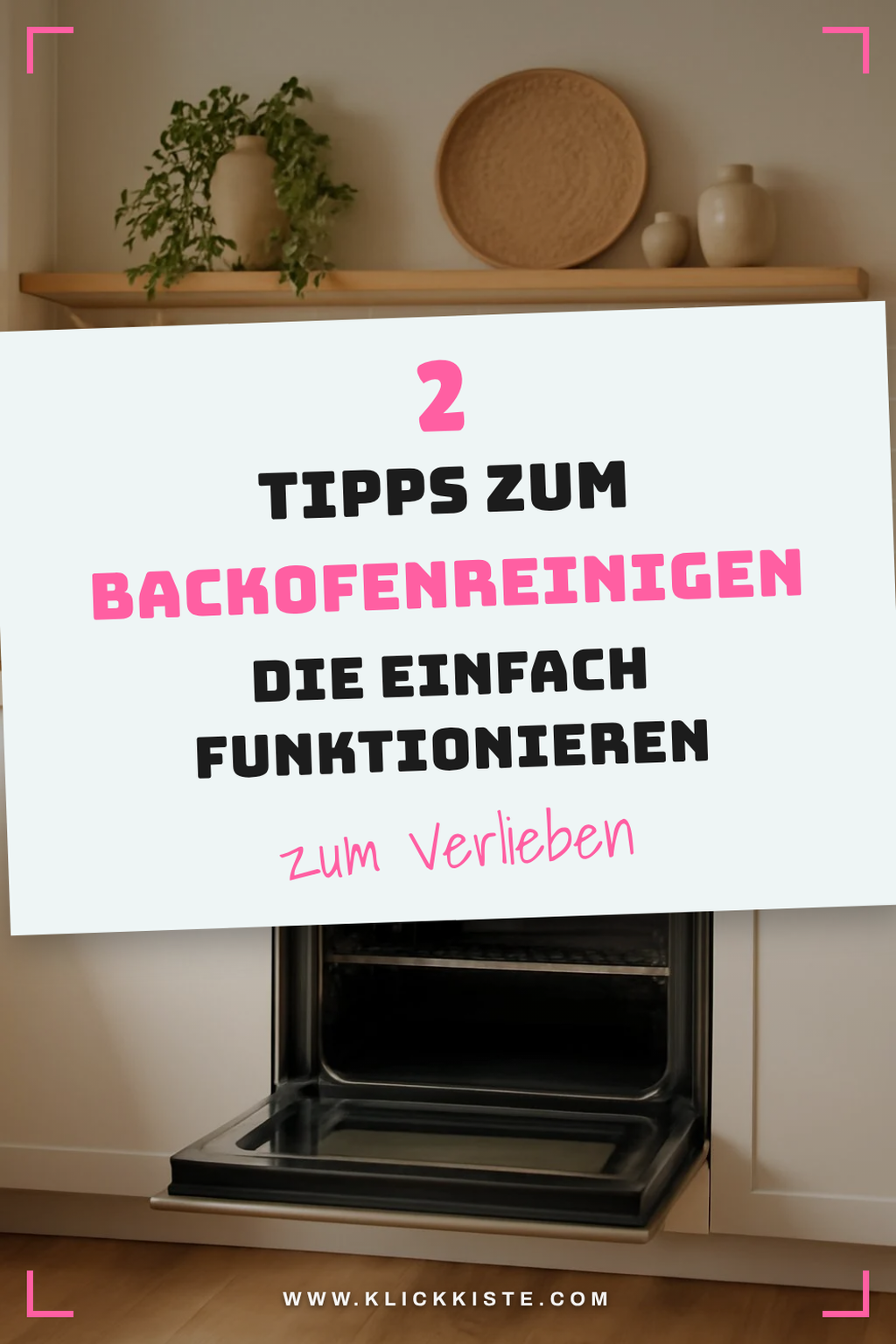 So wird dein Backofen wieder strahlend sauber
