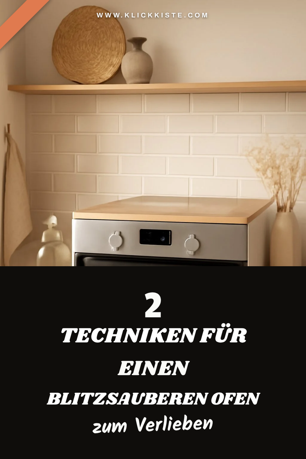 Diese 4 Techniken sind geheim für einen blitzsauberen Ofen