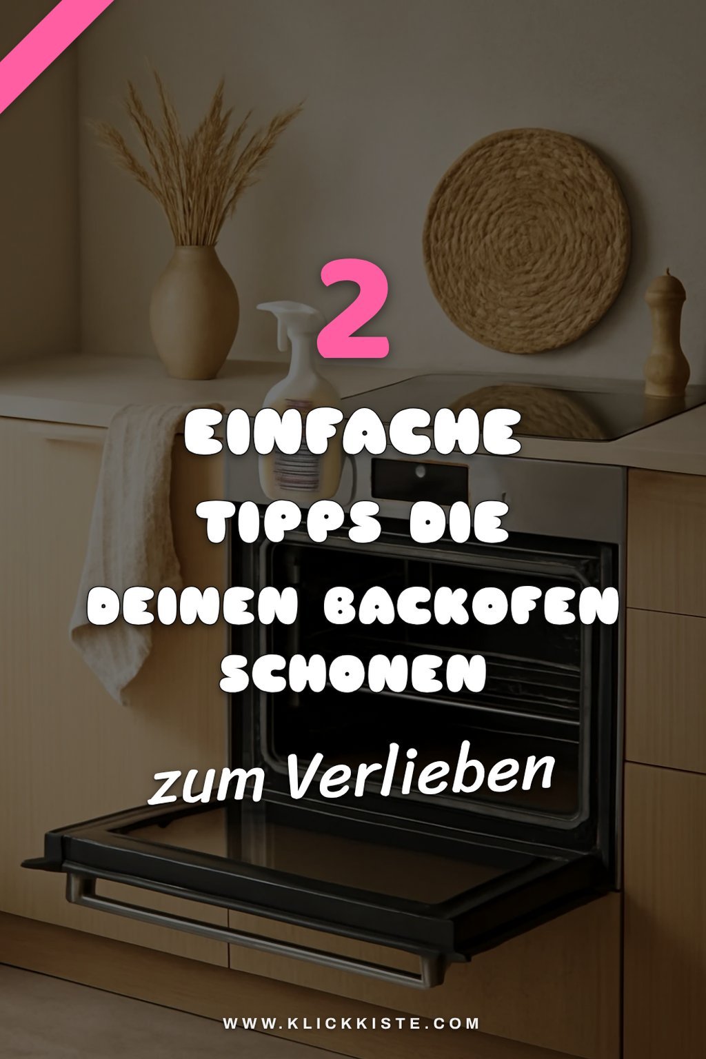 Praktische Tipps für die regelmäßige Backofenpflege