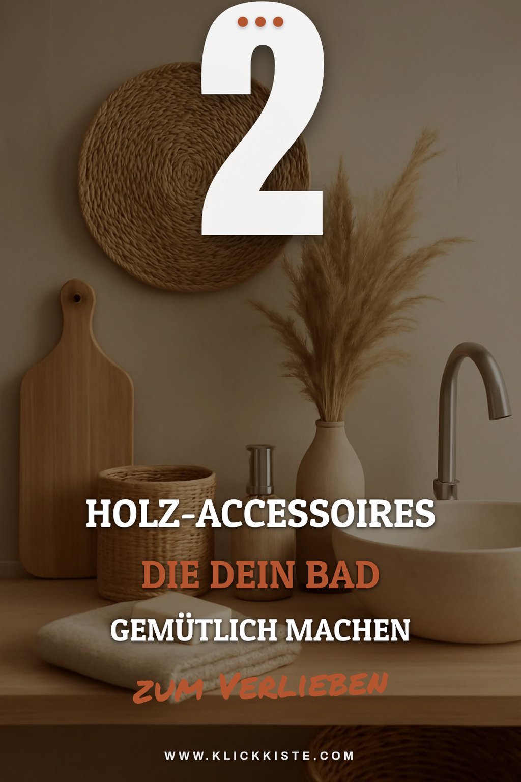 Holz-Accessoires für ein warmes Ambiente