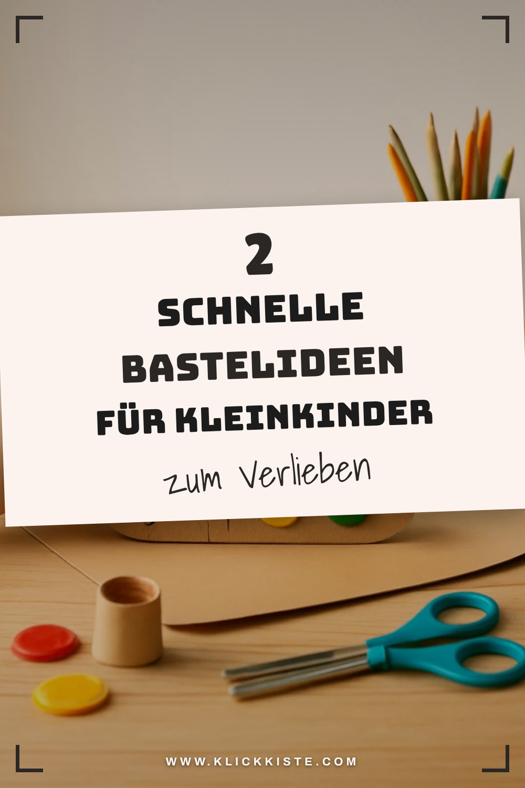 Diese einfachen Bastelideen machen Spaß und sind schnell umsetzbar
