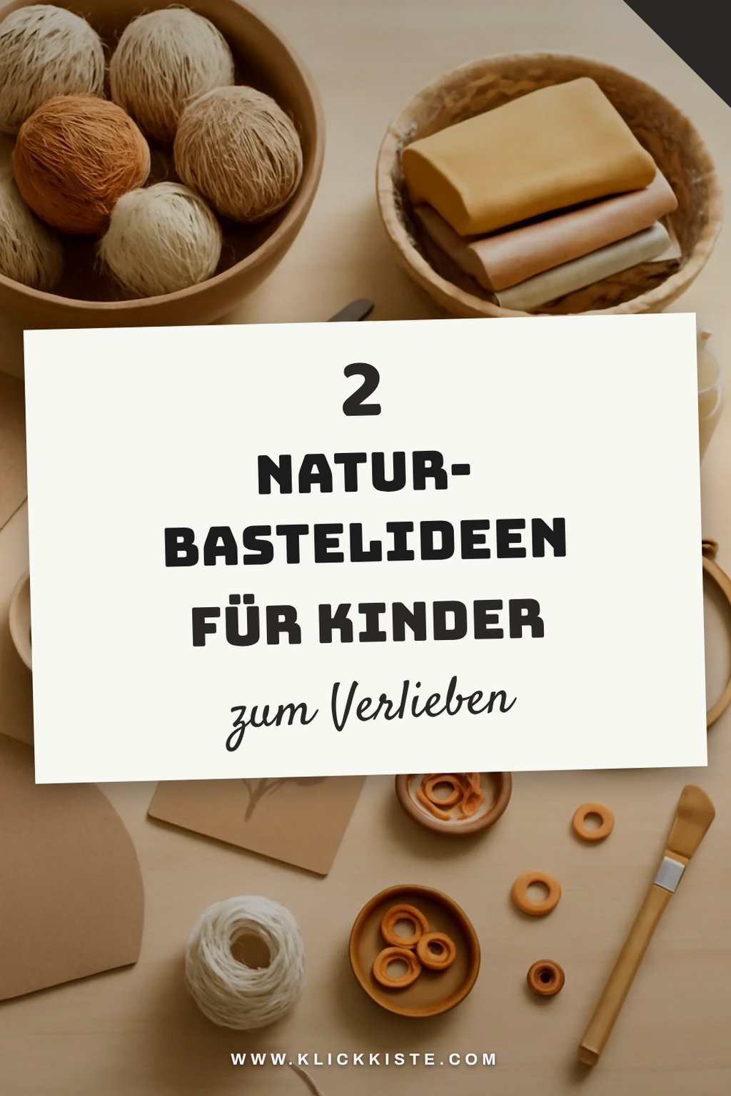 So gestalten deine Kinder mit Naturmaterialien kreative Projekte