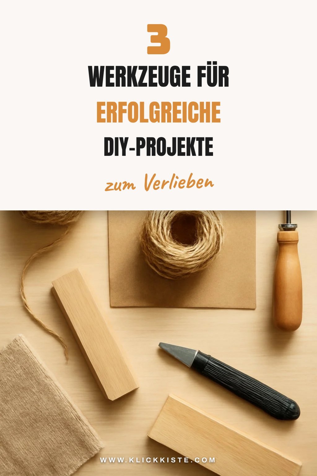 Diese 3 Werkzeuge brauchst du für deine DIY-Projekte