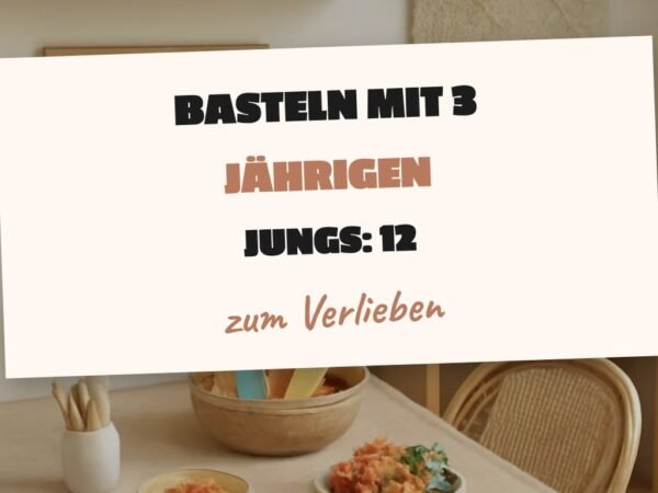 Basteln mit 3 Jährigen Jungs: 12 kreative Ideen zum Selbermachen