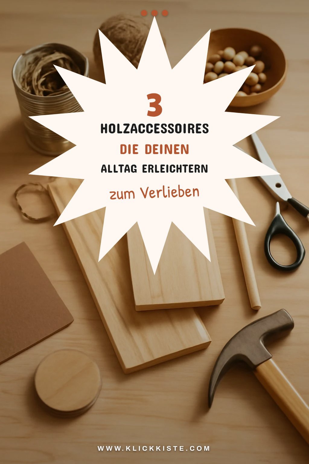 Nützliche Holzaccessoires für deinen Alltag