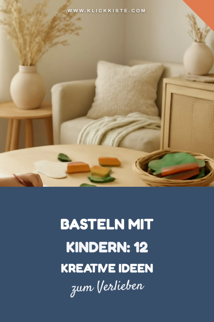 Basteln mit Kindern: 12 kreative Ideen zum Selbermachen