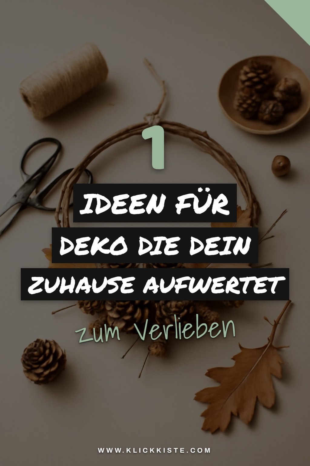 So gestaltest du kreative Dekorationen mit Naturmaterialien