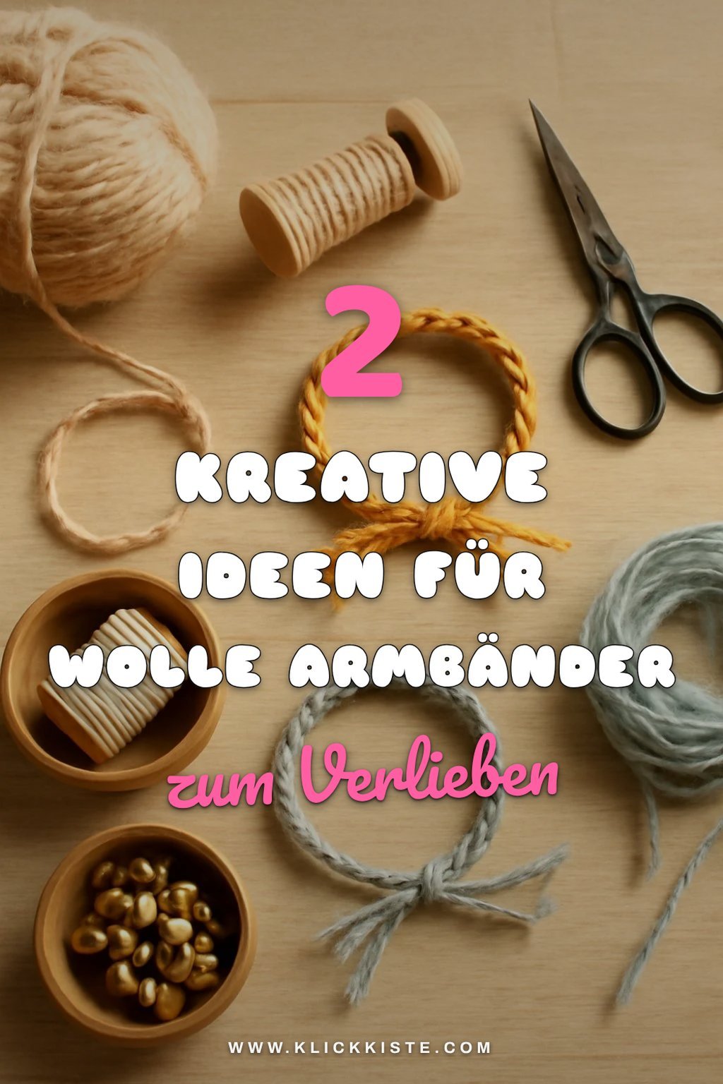 So kreierst du einzigartige Wolle Armbänder in wenigen Schritten