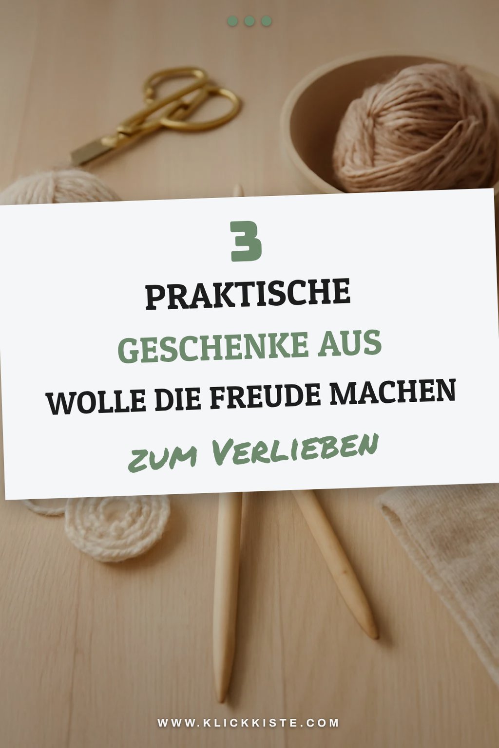 Praktische Geschenke aus Wolle selbst machen