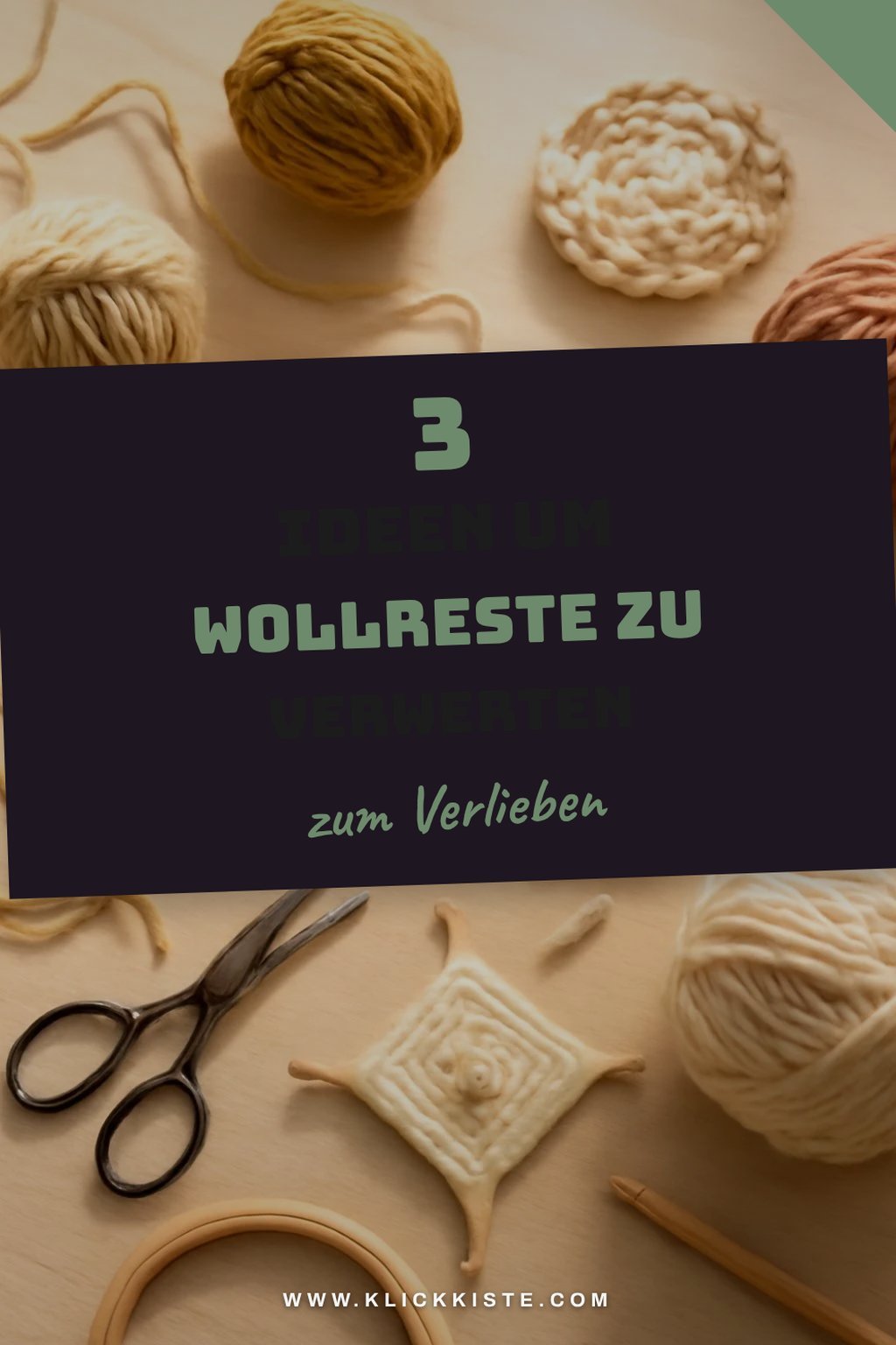 Wollreste kreativ verwerten