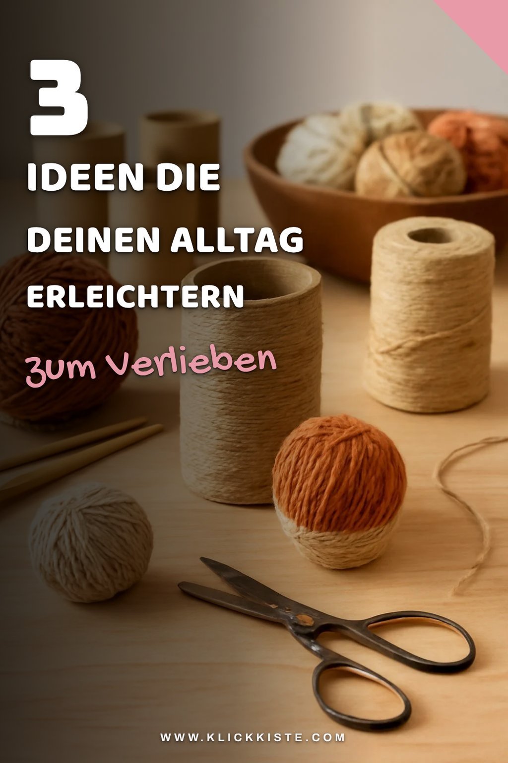 Praktische Ideen für den Alltag mit Wolle und Klorollen