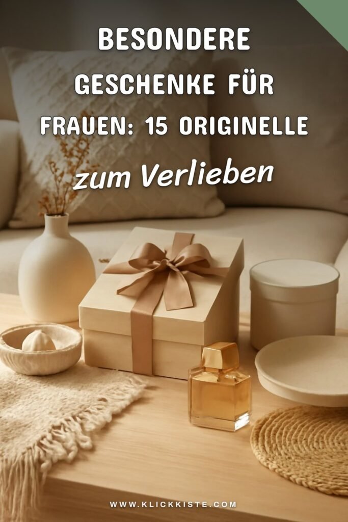 Besondere Geschenke für Frauen: 15 originelle Ideen für 2026