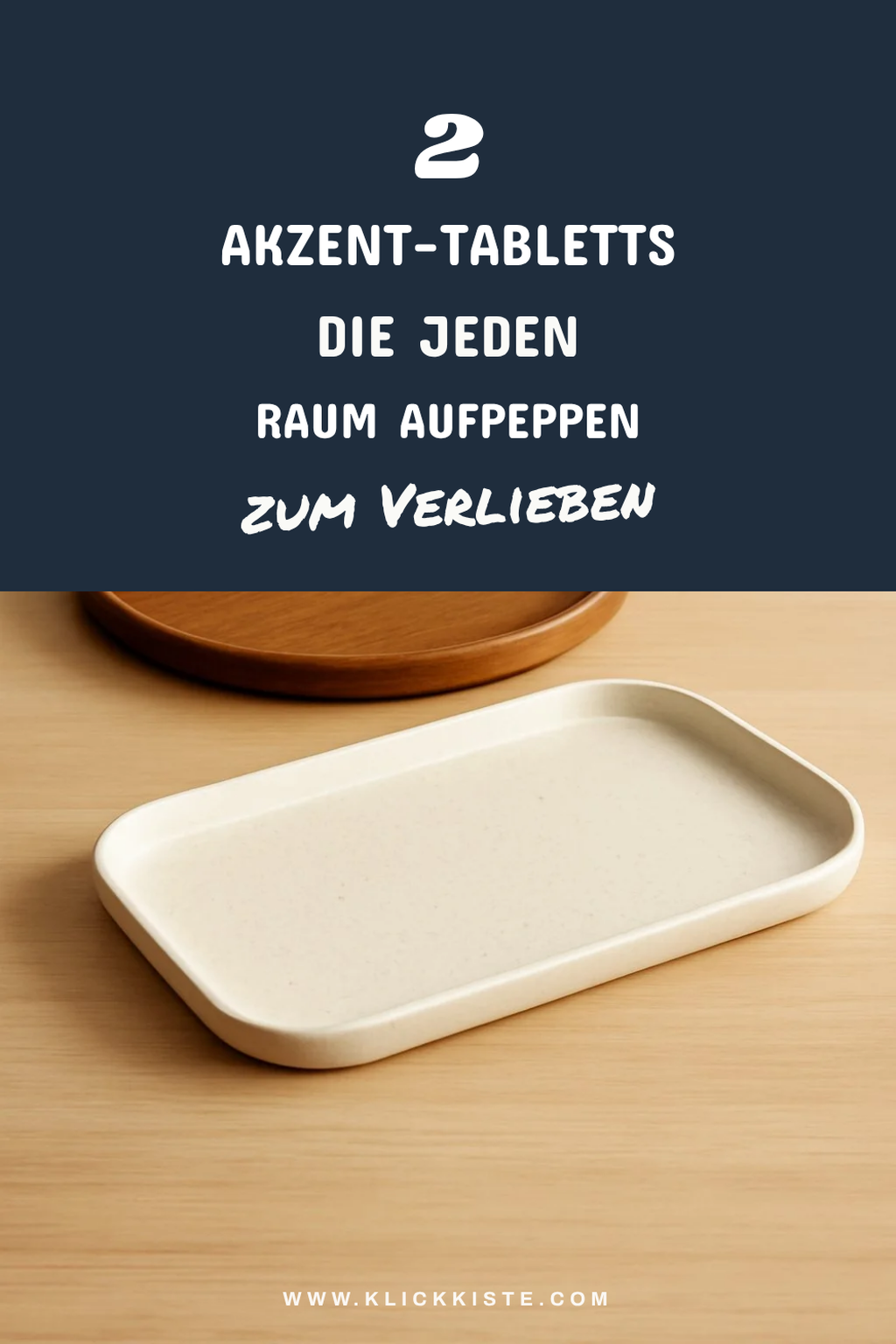 Diese Dekotabletts setzen Akzente