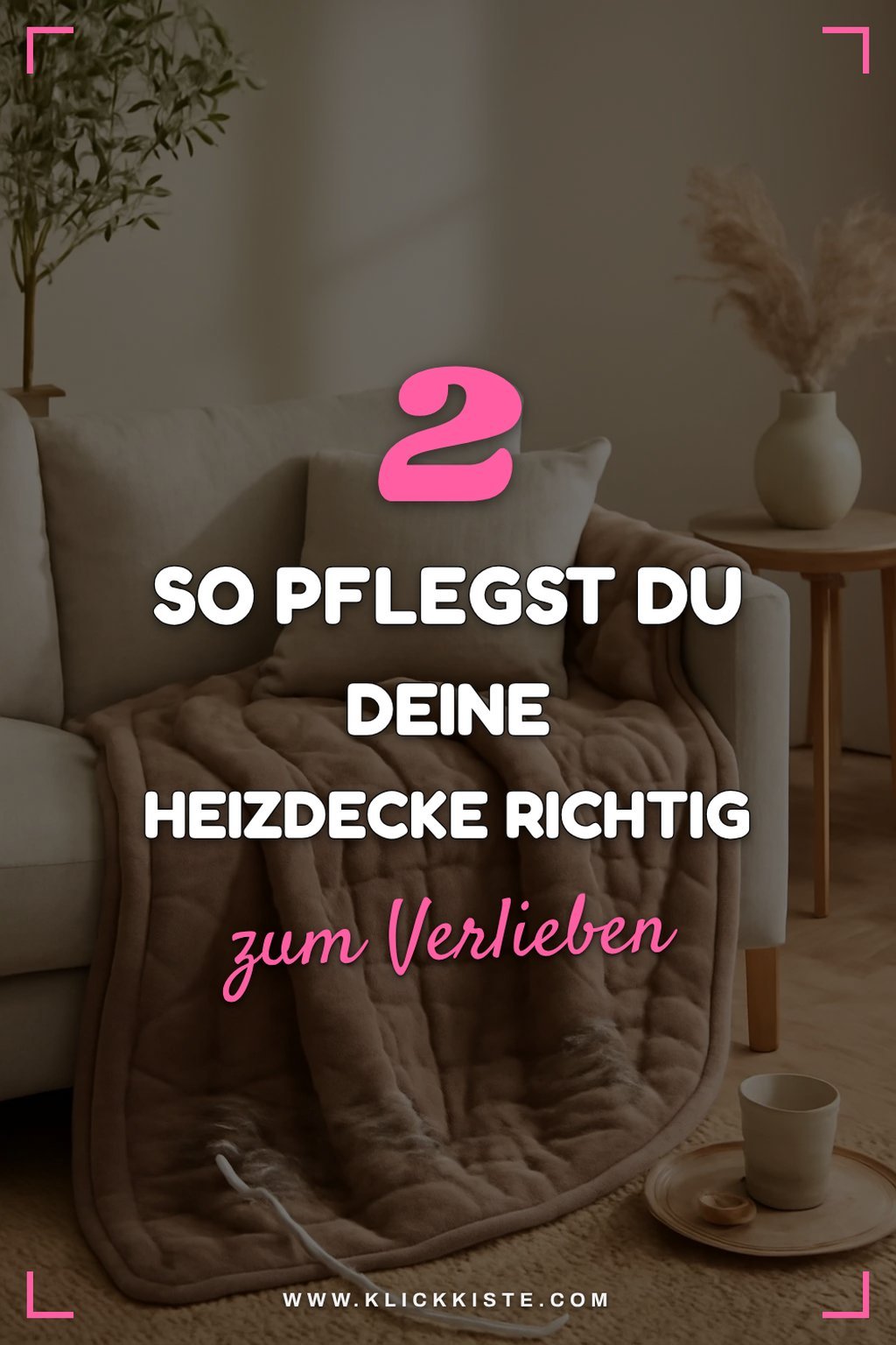 Pflege und Reinigung deiner Heizdecke