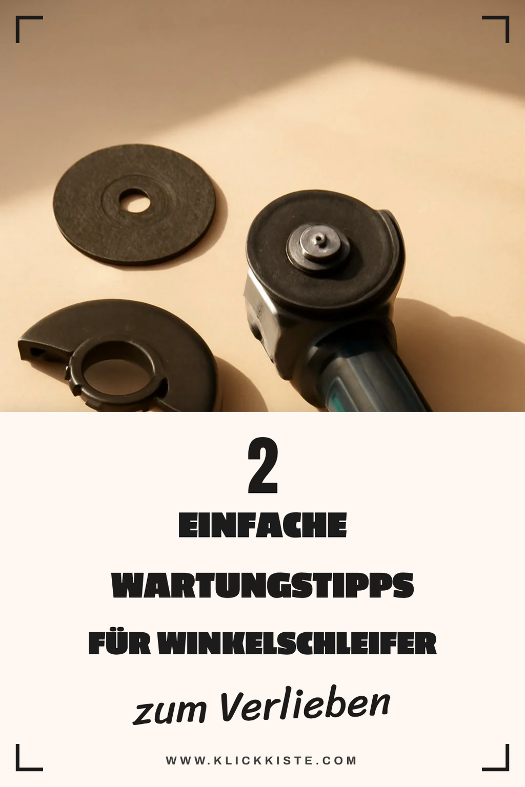 Wartung und Pflege von Winkelschleifern