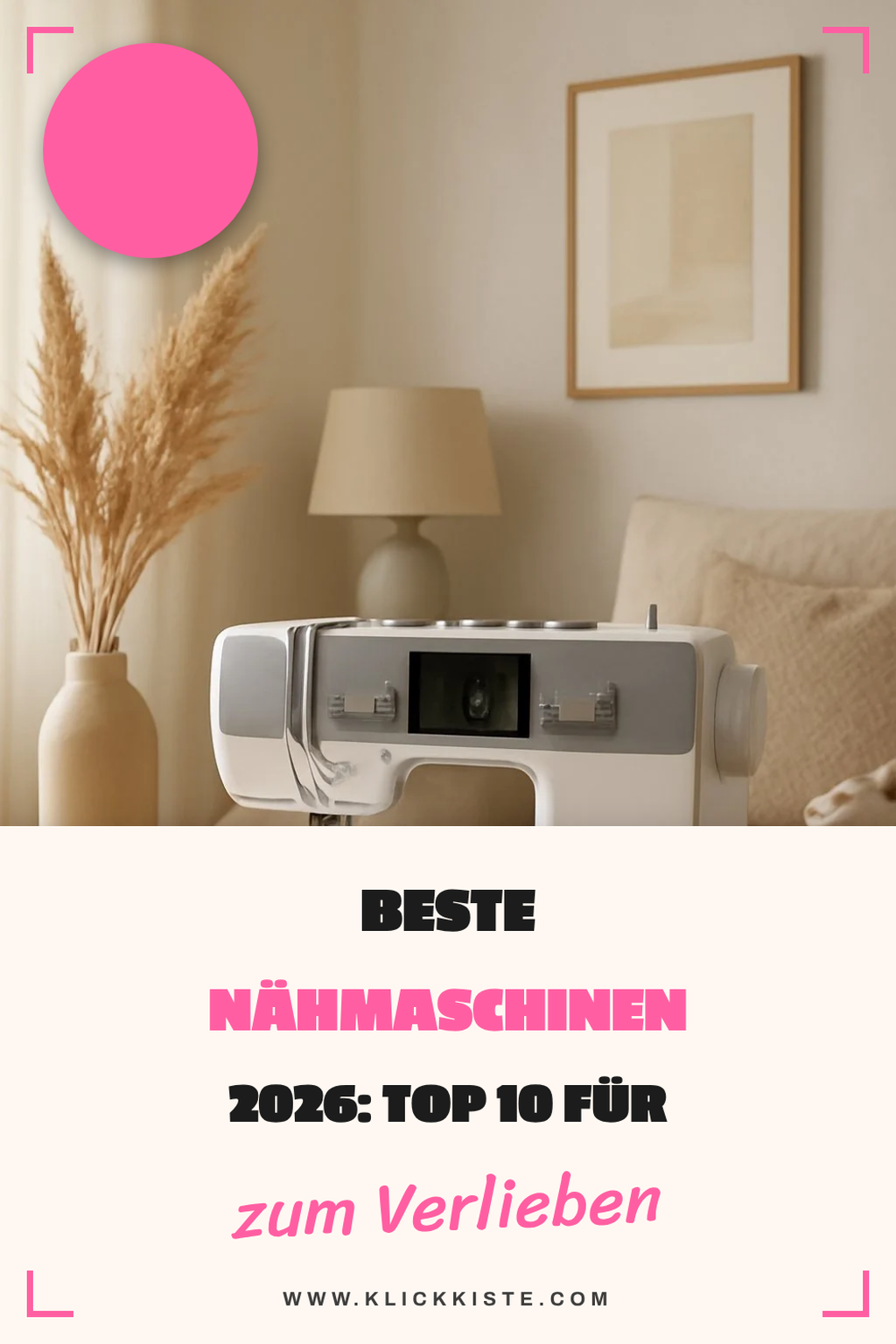 Beste Nähmaschinen 2026: Top 10 für Anfänger + Fortgeschrittene