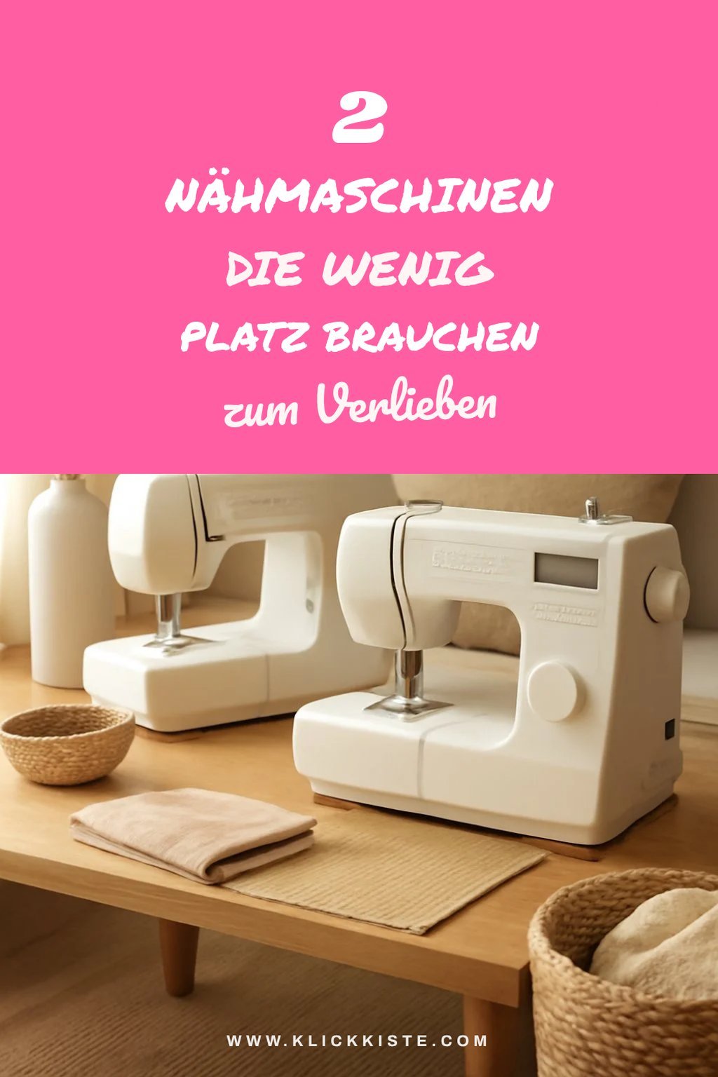 Diese Nähmaschinen sind perfekt für kleine Räume