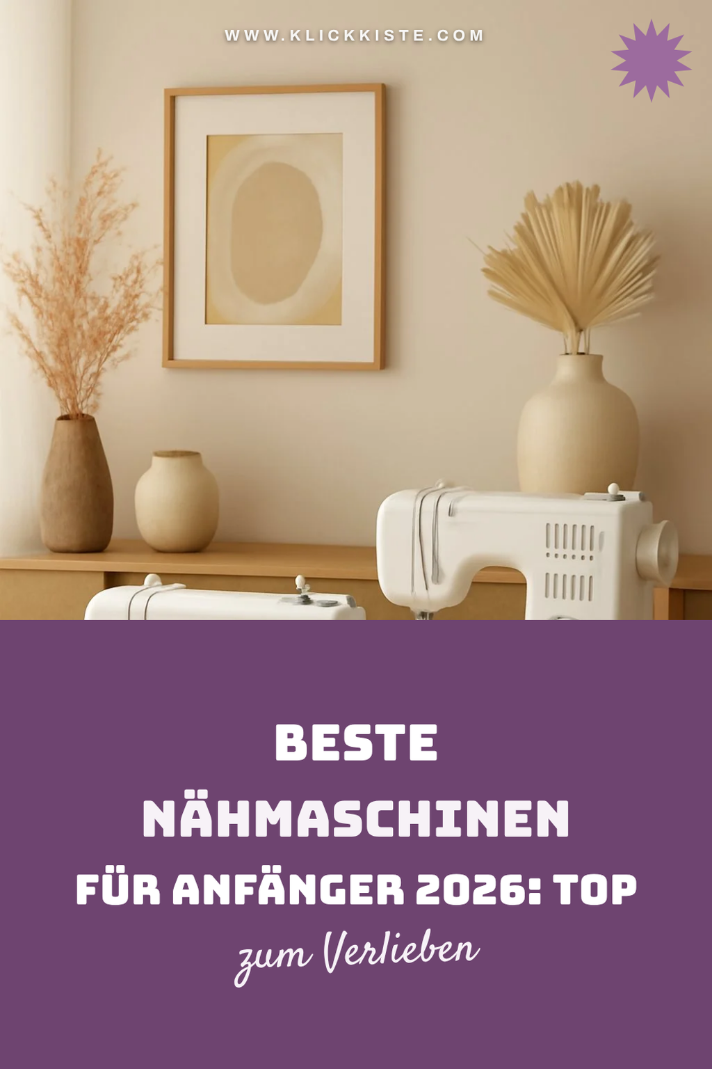 Beste Nähmaschinen für Anfänger 2026: Top 10 einfach + langlebig