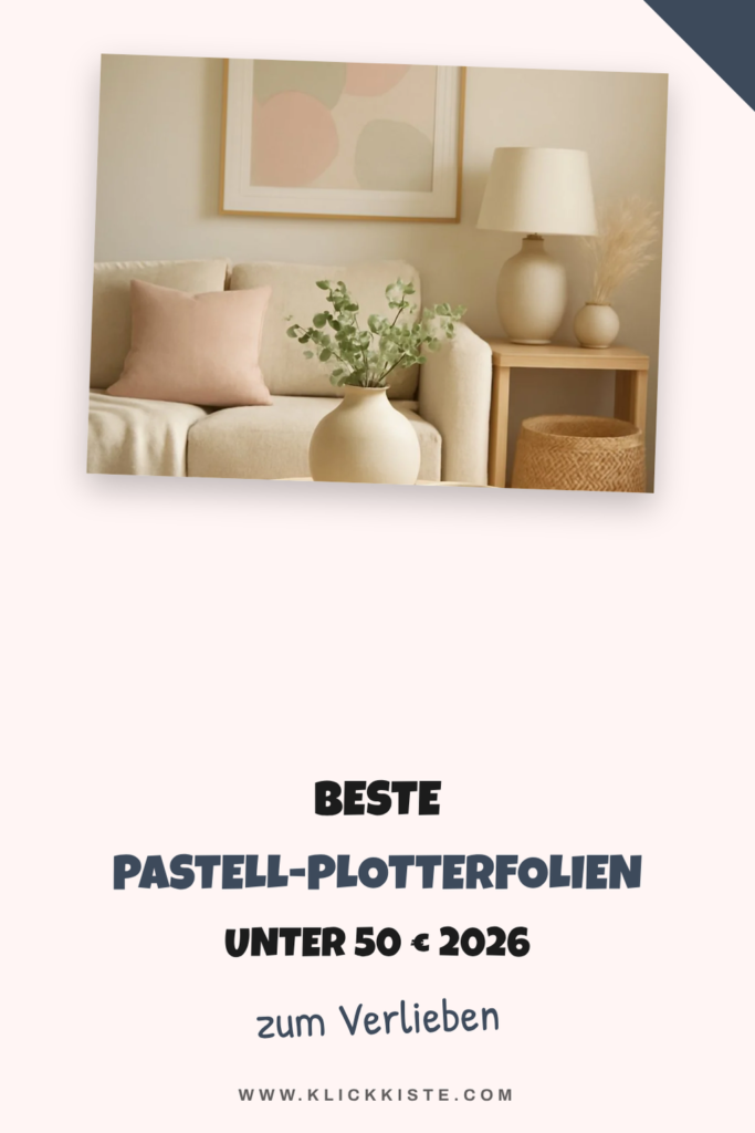 Beste Pastell-Plotterfolien unter 50 € 2026: Top 8 im Vergleich