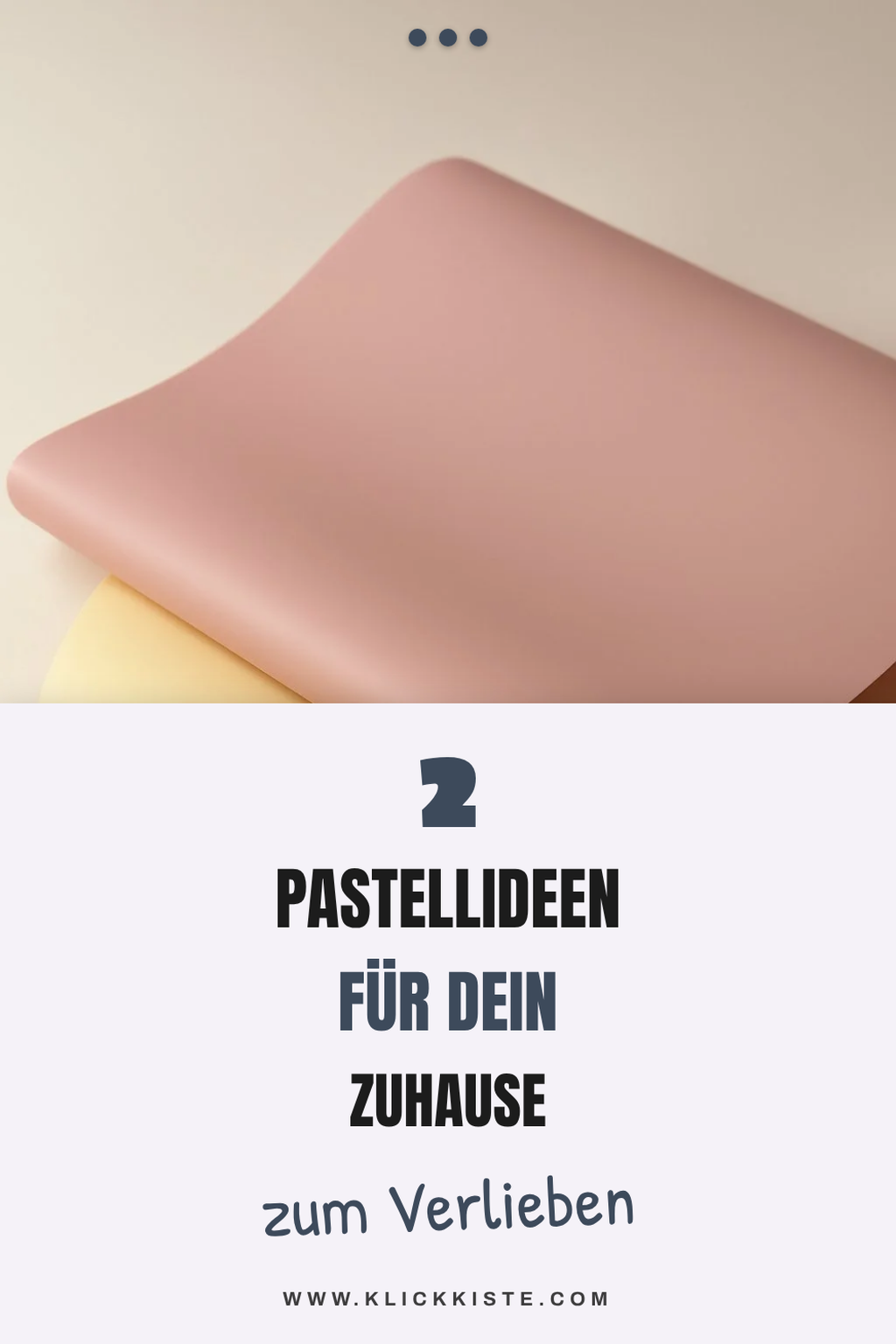 So bringst du Farbe in dein Zuhause mit Pastell