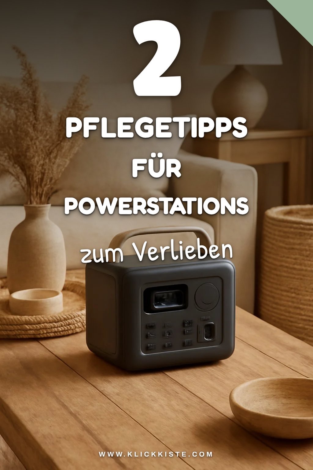 So pflegst du deine Powerstation richtig