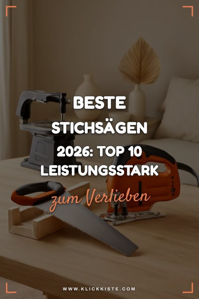 Beste Stichsägen 2026: Top 10 leistungsstark + präzise