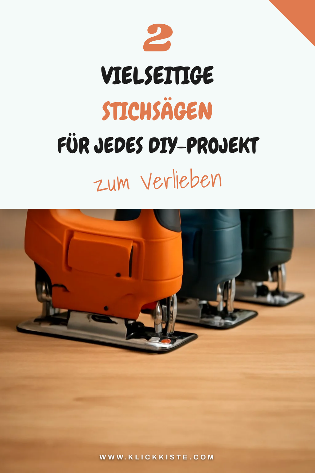 Die vielseitigsten Stichsägen für jedes Projekt