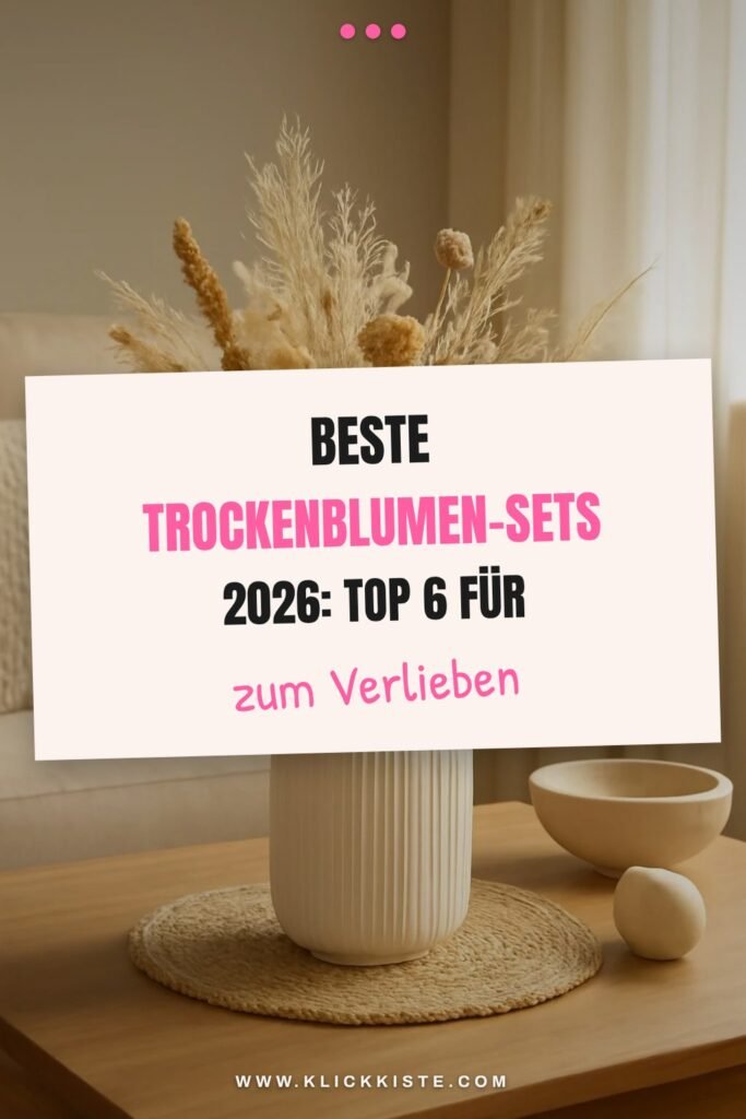 Beste Trockenblumen-Sets 2026: Top 6 für DIY-Bouquets