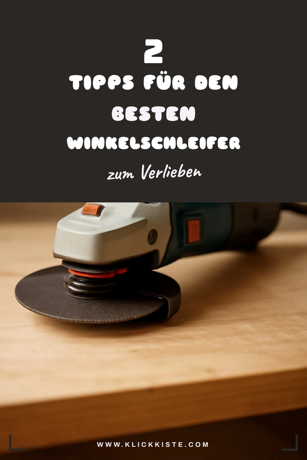 So findest du den besten Winkelschleifer für deine Werkstatt