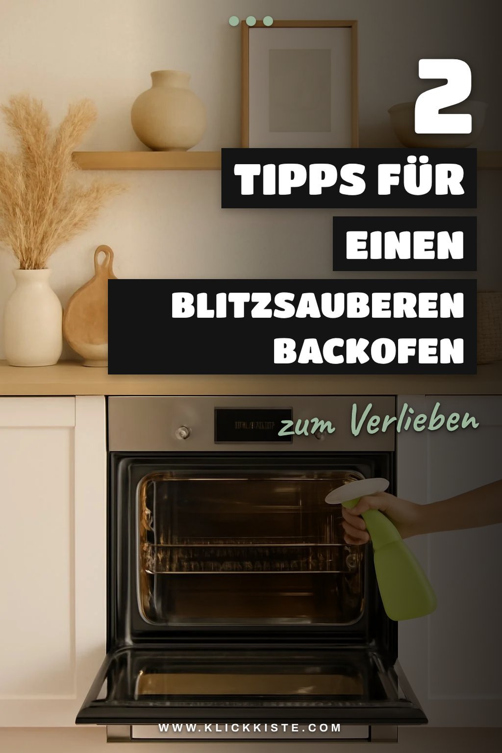 So reinigst du deinen Backofen schnell und effektiv