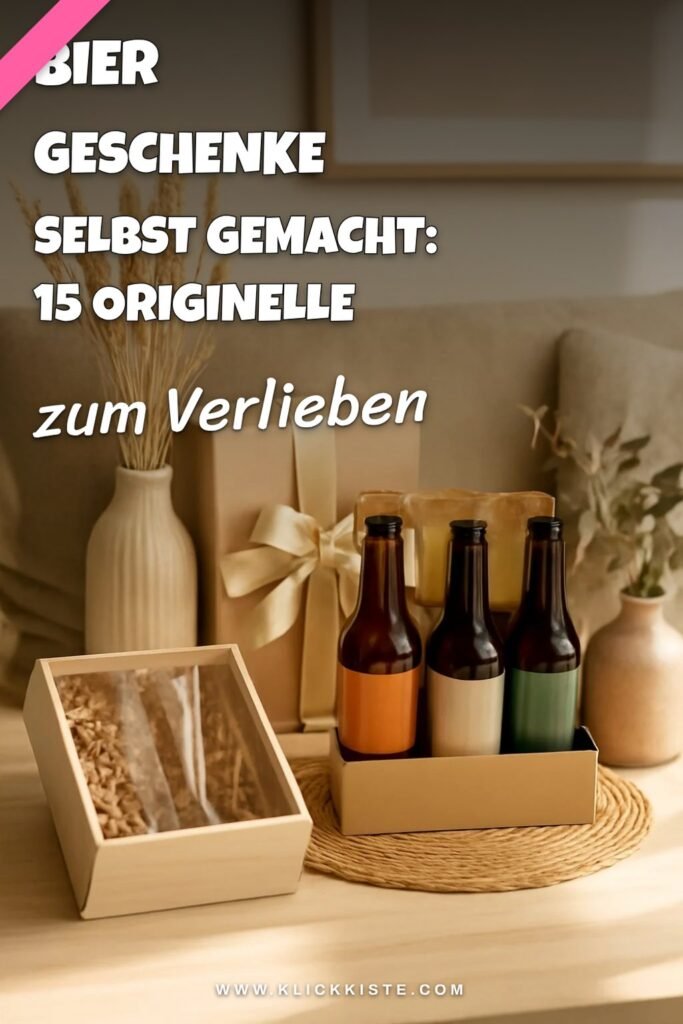 Bier Geschenke Selbst Gemacht: 15 originelle Ideen für 2026