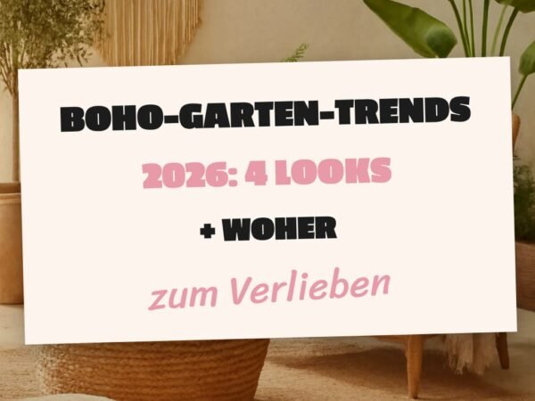 Boho-Garten-Trends 2026: 4 Looks + woher die Inspiration kommt