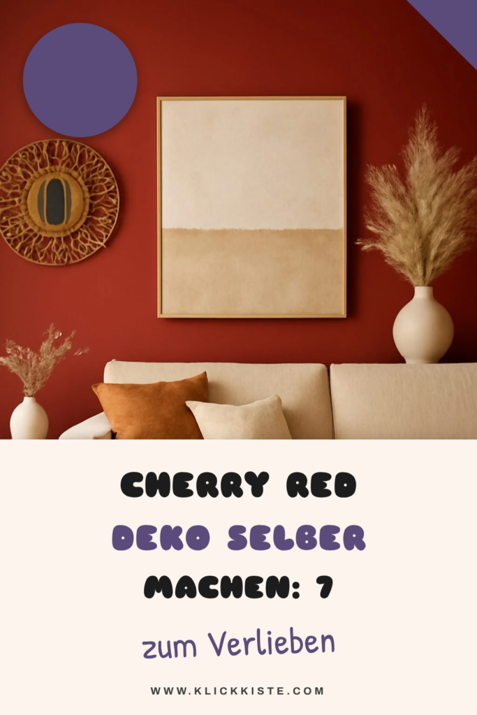 Cherry Red Deko selber machen: 7 günstige DIY-Ideen
