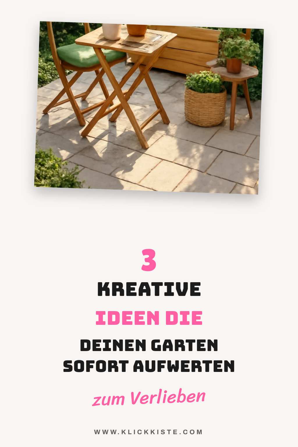 Wie du deinen Garten mit 3 kreativen Ideen aufpeppen kannst