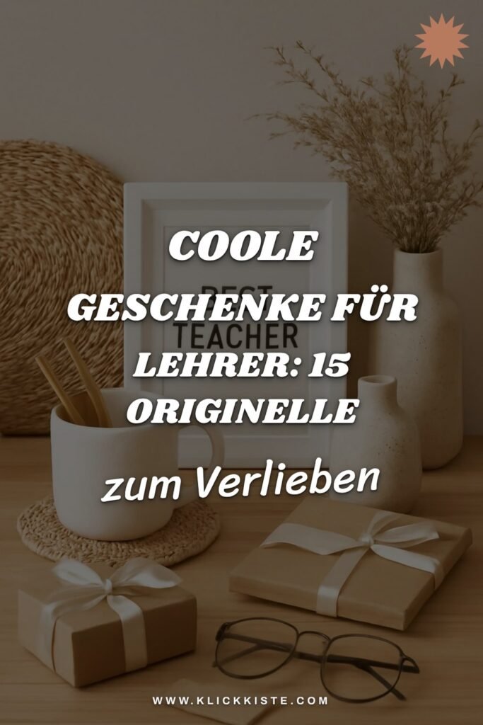 Coole Geschenke für Lehrer: 15 originelle Ideen für 2026