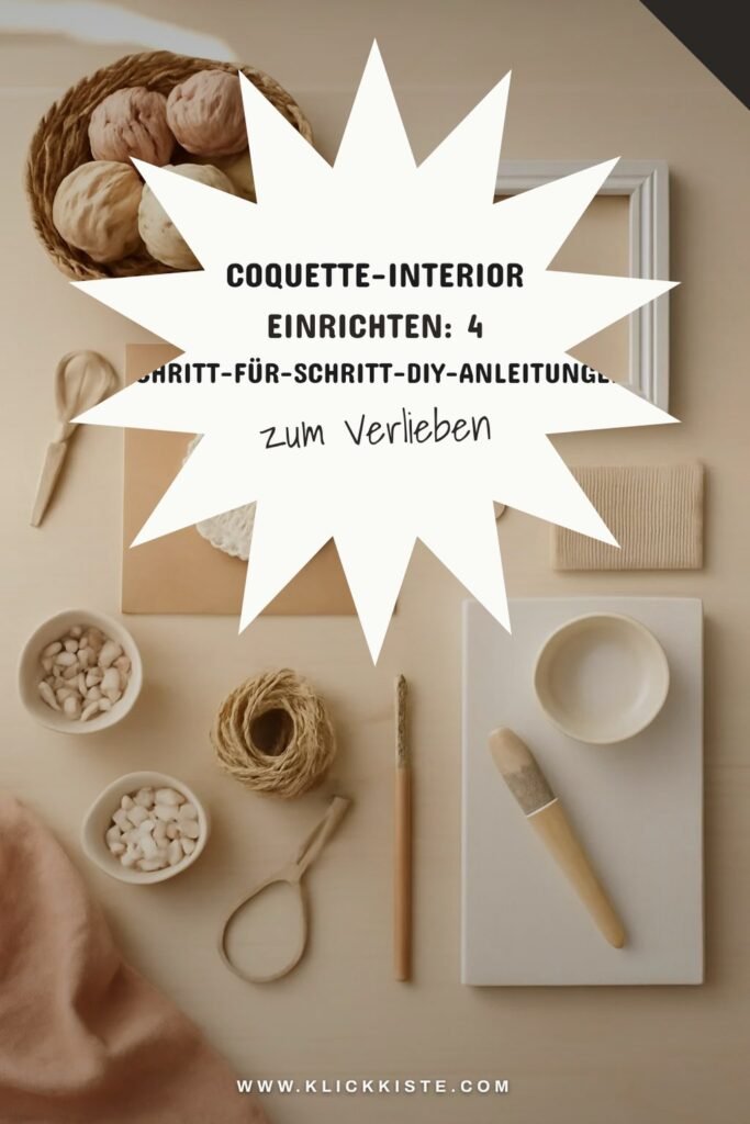 Coquette-Interior einrichten: 4 Schritt-für-Schritt-DIY-Anleitungen