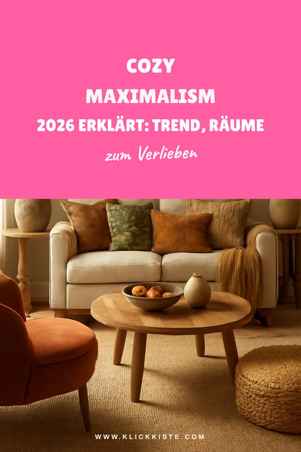 Cozy Maximalism 2026 erklärt: Der Trend, der Räume warm macht — Stil-Variante