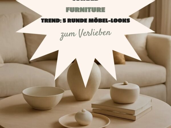 Curved Furniture Trend: 5 runde Möbel-Looks + DIY-Anleitung