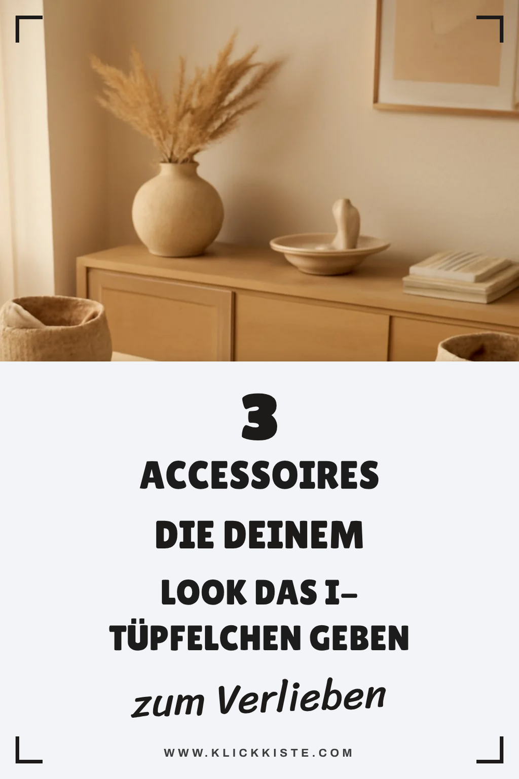 3 Accessoires, die deine Outfits ergänzen