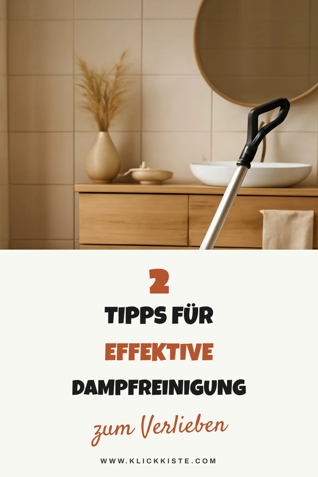 So setzt du deinen Dampfreiniger effektiv ein