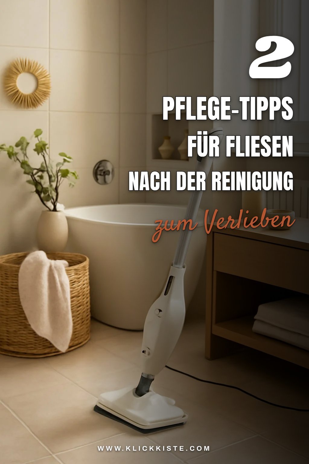 5 Tipps zur Pflege deiner Fliesen nach dem Reinigen