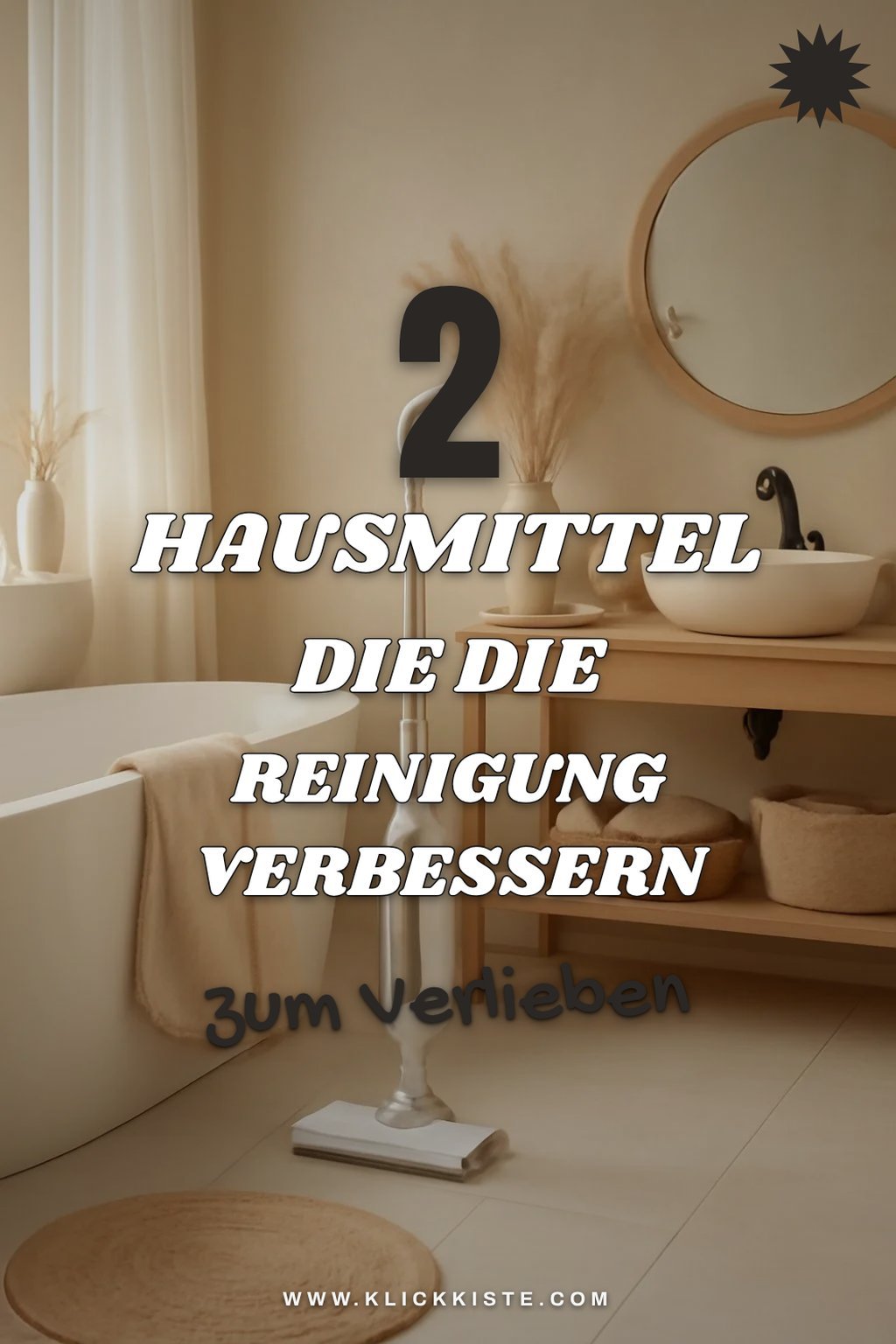 Diese 4 Hausmittel verstärken die Wirkung deines Dampfreinigers