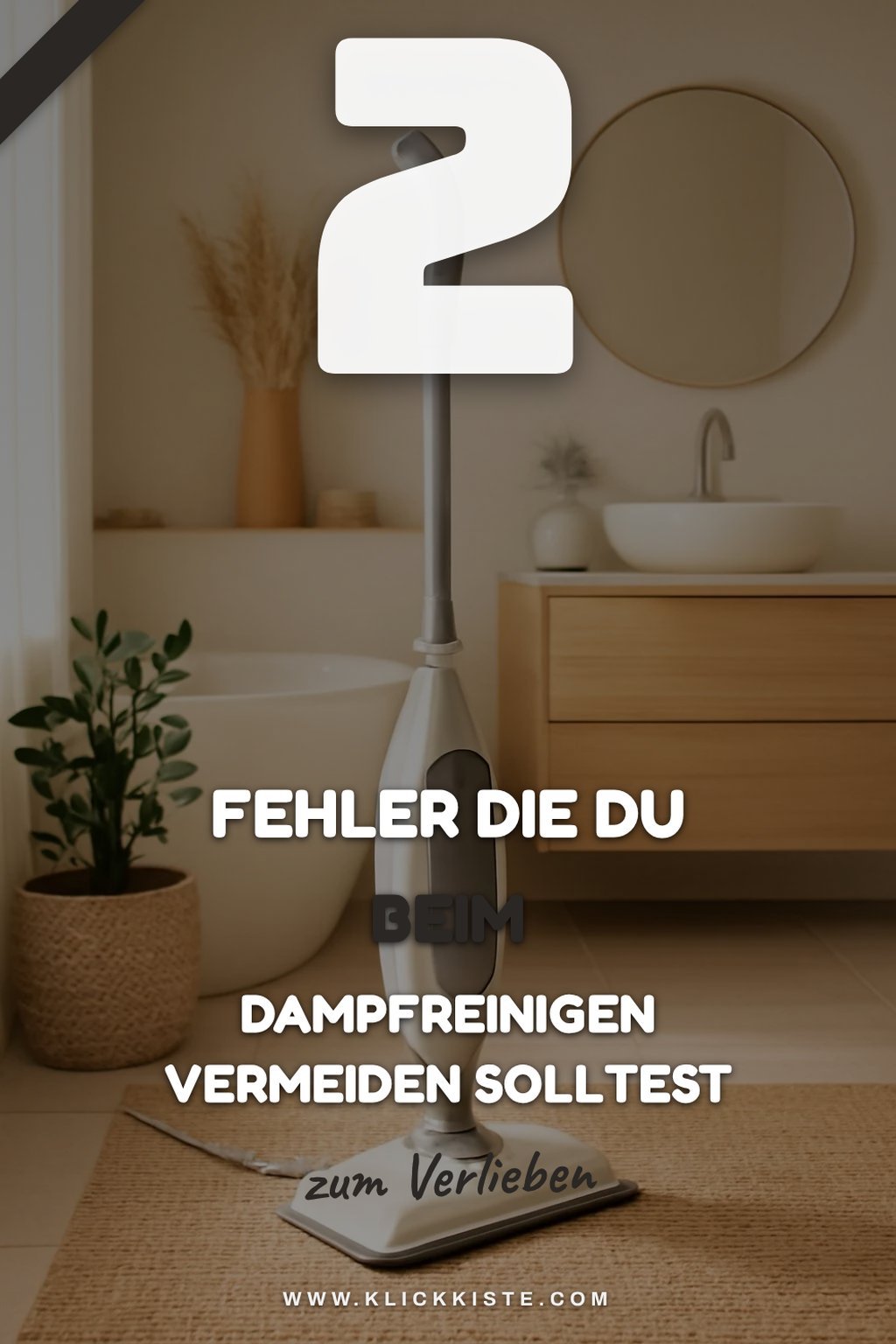 Hier sind 3 häufige Fehler beim Dampfreinigen