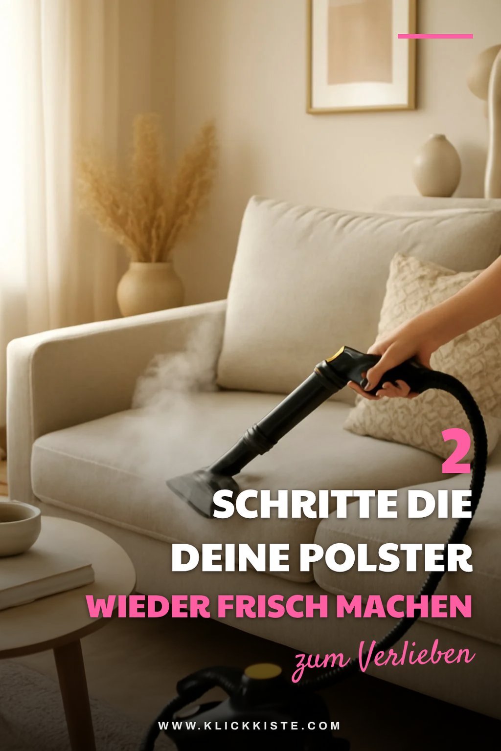 So reinigst du deine Polster mit Dampf in 5 einfachen Schritten