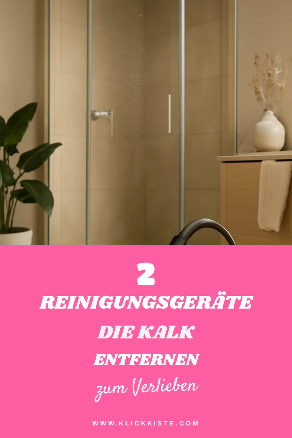 Die besten Reinigungsgeräte für die Duschkabine