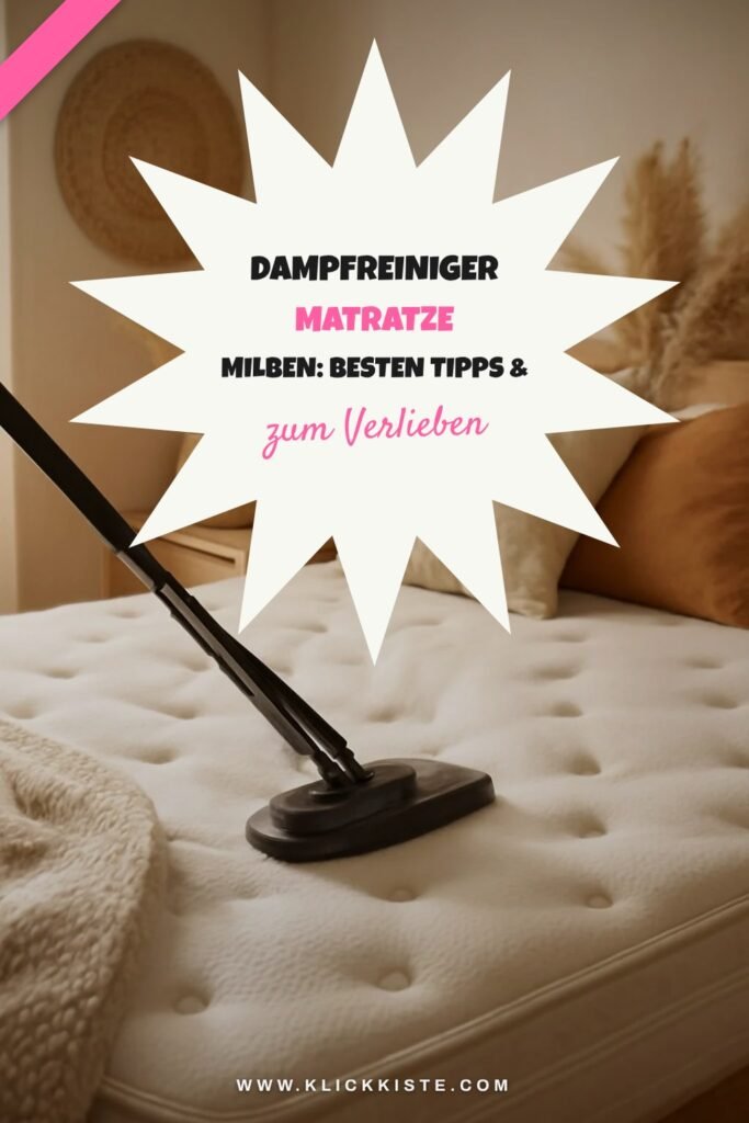 Dampfreiniger Matratze Milben: Die besten Tipps & Hausmittel