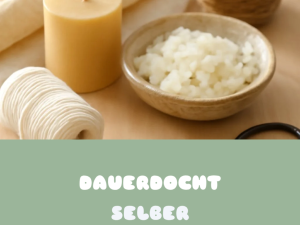 Dauerdocht Selber Machen: 12 kreative Ideen zum Selbermachen