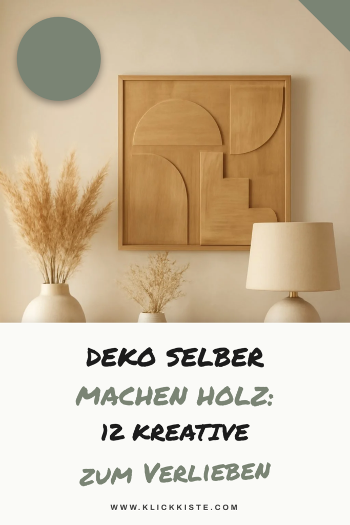 Deko Selber Machen Holz: 12 kreative Ideen zum Selbermachen