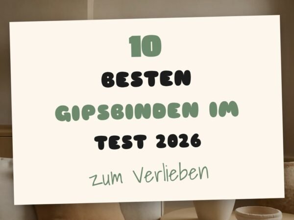 Die 10 besten Gipsbinden im Test 2026: Top Empfehlungen